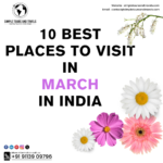 Top 10 Places to Visit in March in India