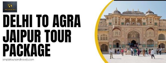 Delhi to Agra Jaipur tour package