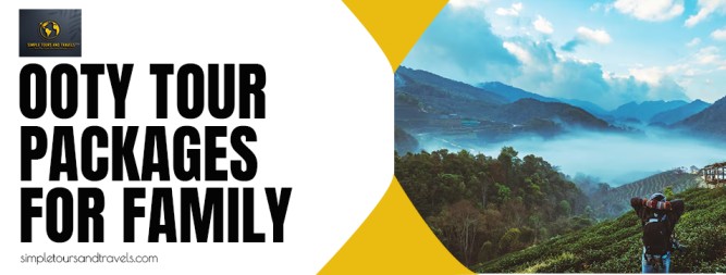 Ooty Tour Packages for Family