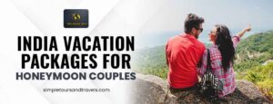 India Vacation Packages for Honeymoon Couples